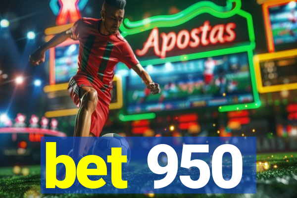 bet 950