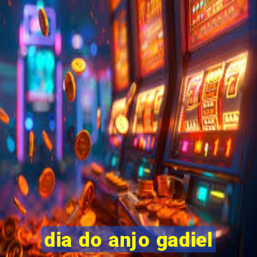 dia do anjo gadiel