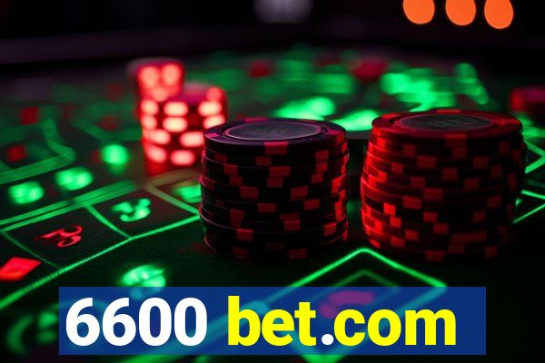 6600 bet.com