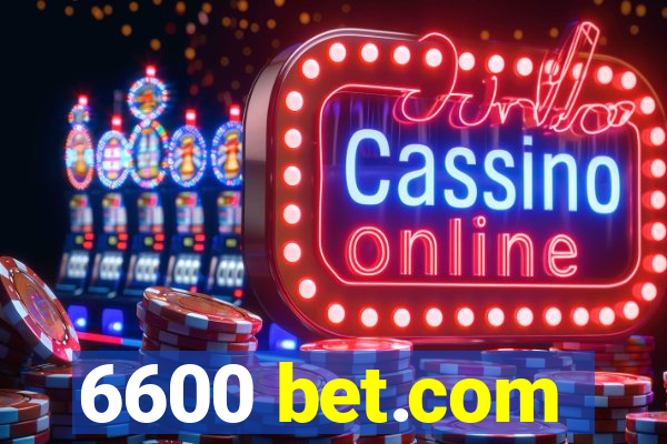 6600 bet.com