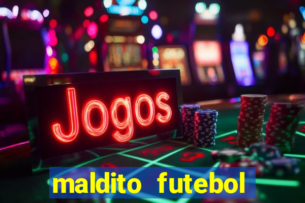 maldito futebol clube dublado download