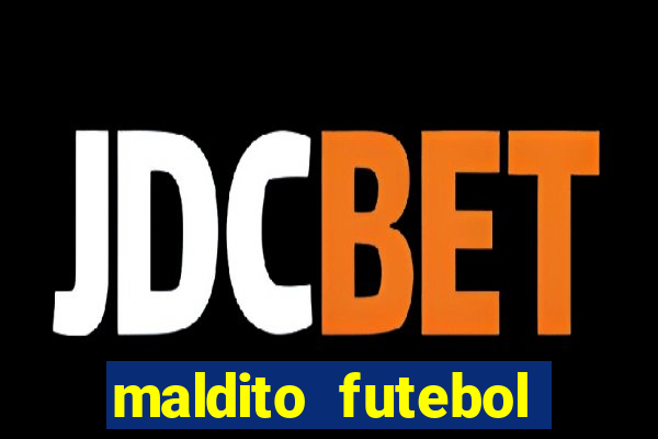 maldito futebol clube dublado download