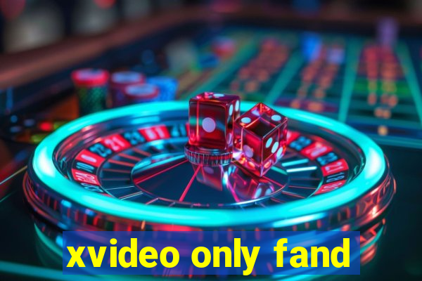 xvideo only fand