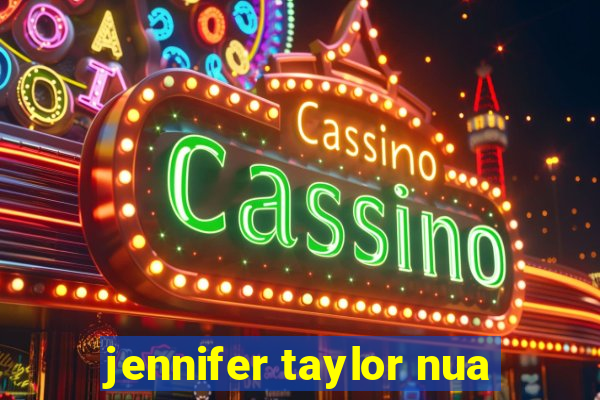 jennifer taylor nua