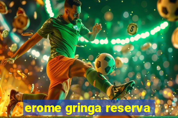 erome gringa reserva