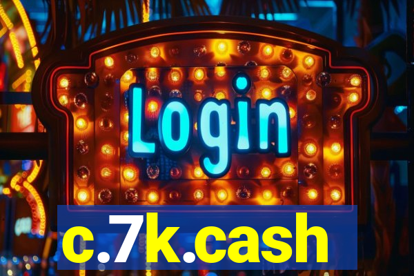 c.7k.cash