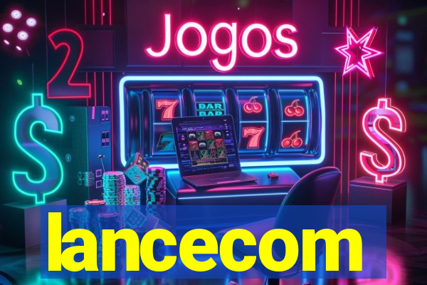 lancecom
