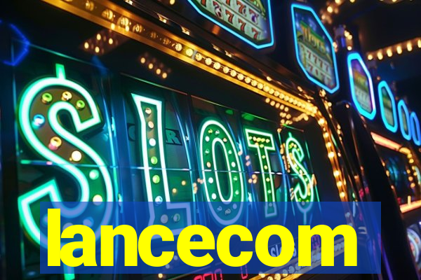 lancecom