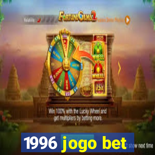 1996 jogo bet
