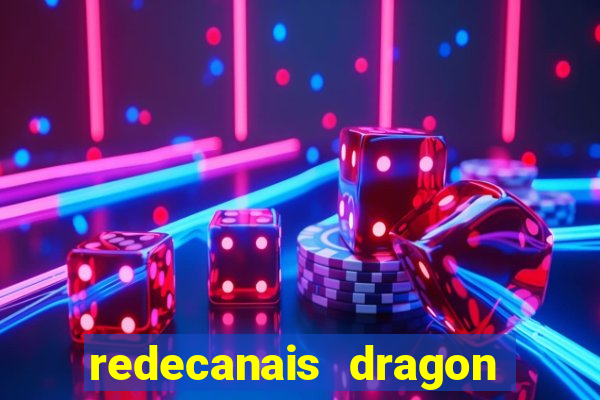 redecanais dragon ball z
