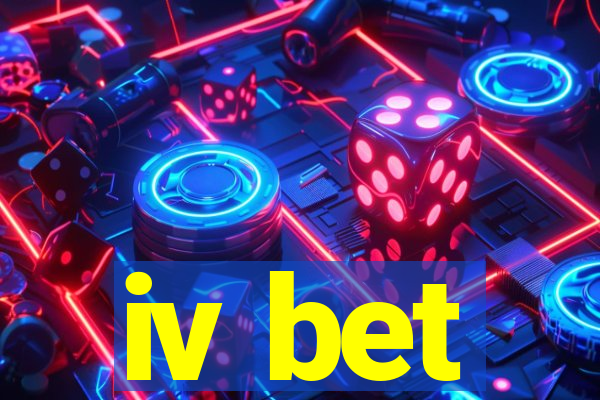 iv bet