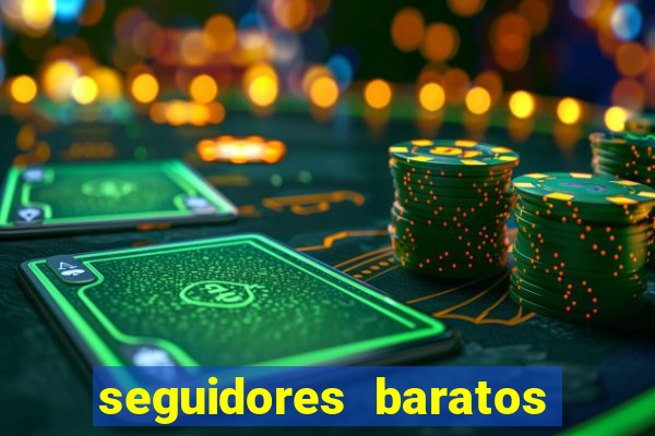 seguidores baratos para instagram