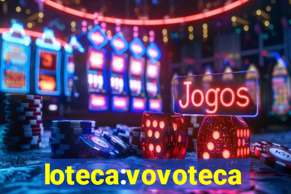 loteca:vovoteca
