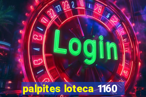 palpites loteca 1160