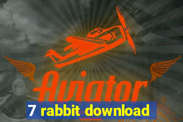7 rabbit download