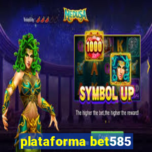 plataforma bet585