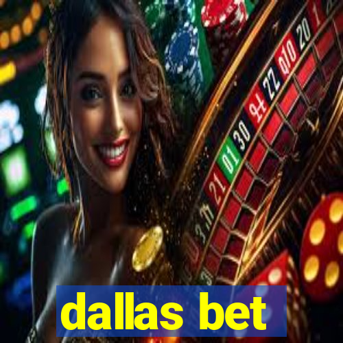 dallas bet