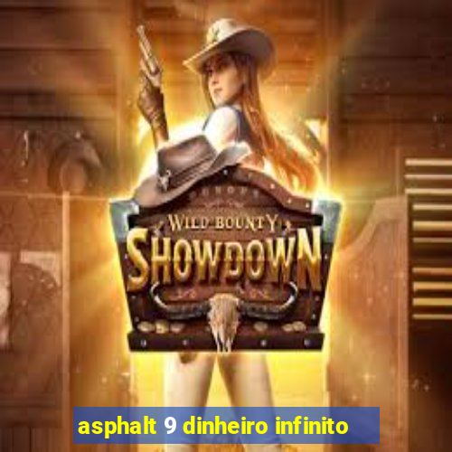 asphalt 9 dinheiro infinito