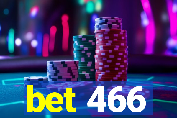 bet 466