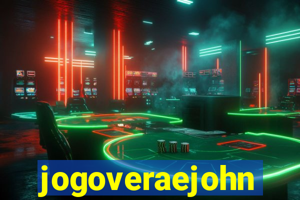 jogoveraejohn