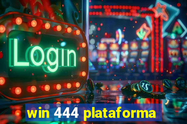 win 444 plataforma