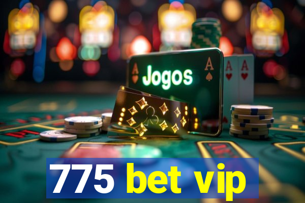 775 bet vip