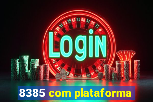 8385 com plataforma