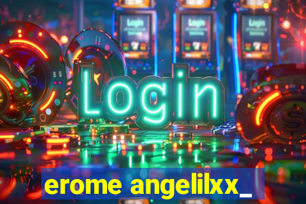 erome angelilxx_
