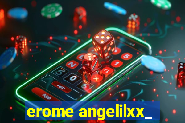 erome angelilxx_