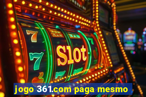 jogo 361.com paga mesmo