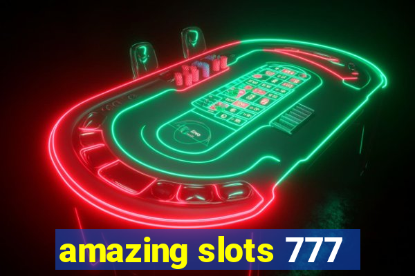 amazing slots 777