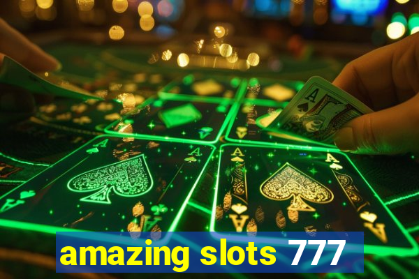 amazing slots 777