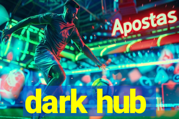 dark hub