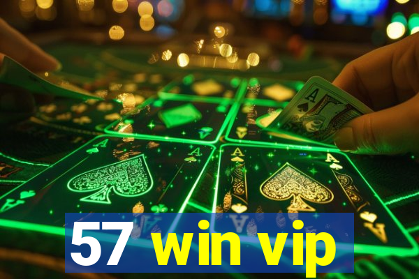 57 win vip