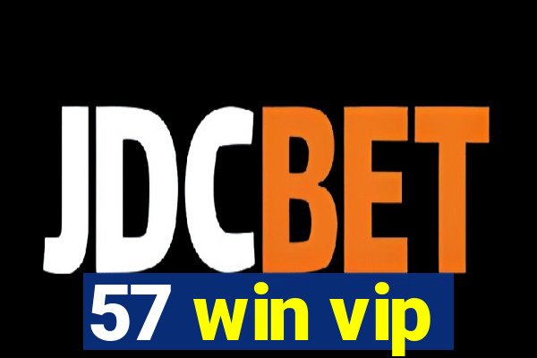 57 win vip