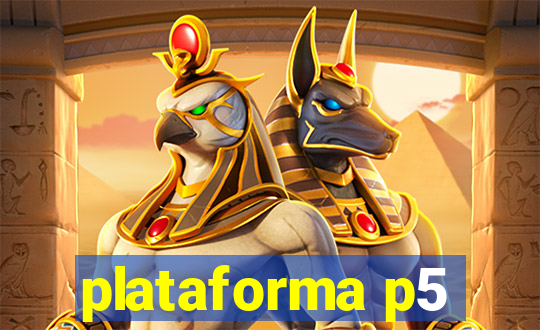 plataforma p5