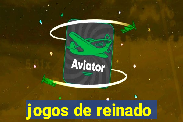 jogos de reinado