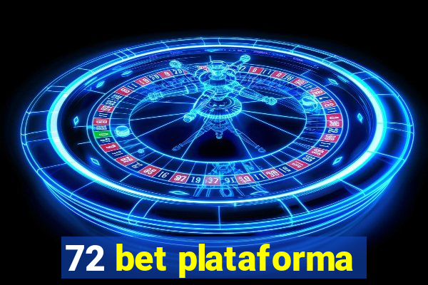 72 bet plataforma