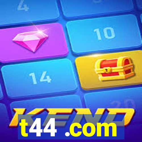 t44 .com