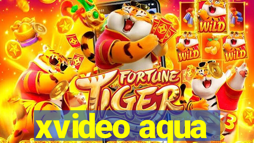 xvideo aqua