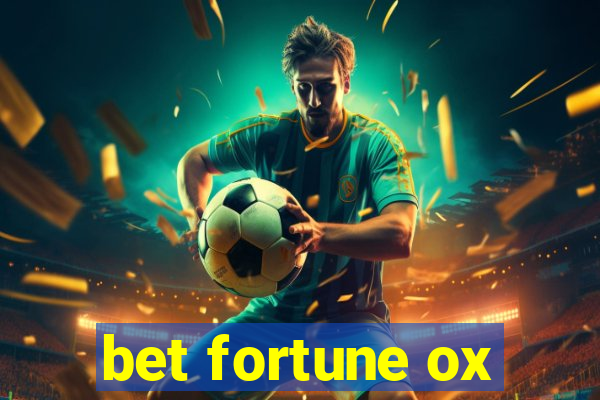 bet fortune ox