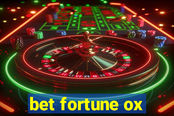 bet fortune ox