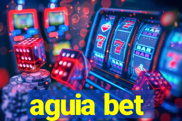 aguia bet