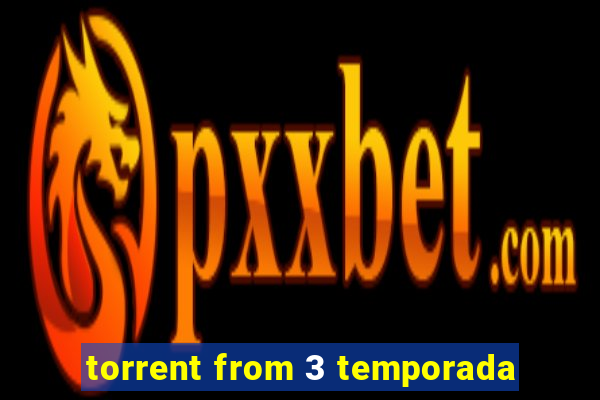 torrent from 3 temporada