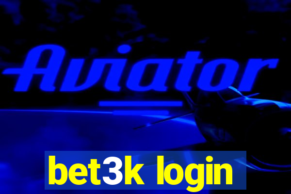 bet3k login