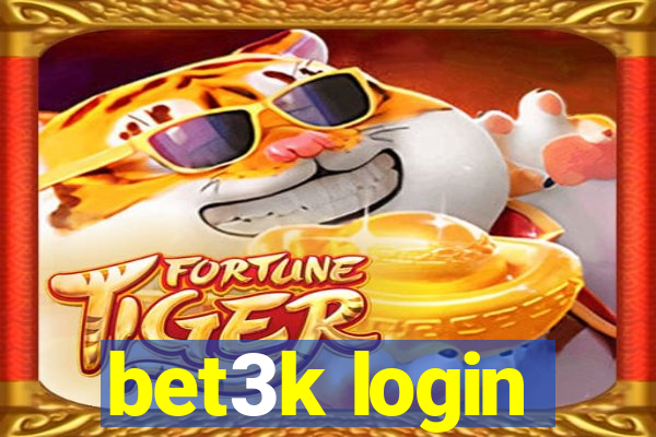 bet3k login