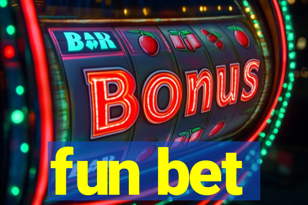fun bet