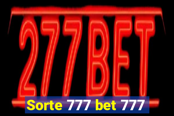 Sorte 777 bet 777