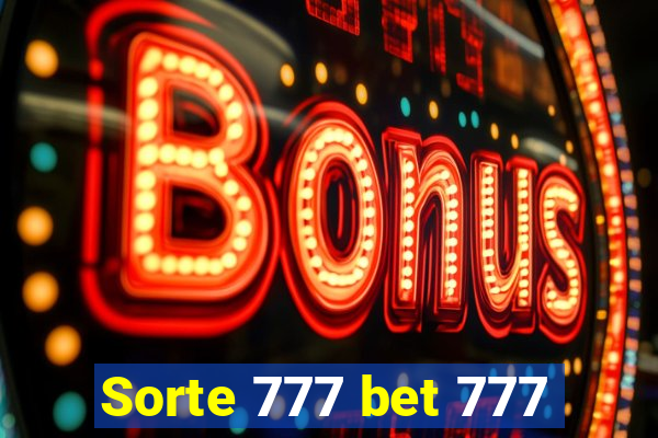 Sorte 777 bet 777