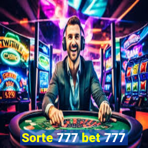 Sorte 777 bet 777